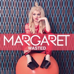 Margaret - Wasted