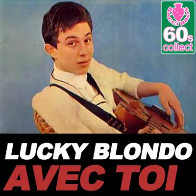 Avec toi (Remastered) - Single - Lucky Blondo