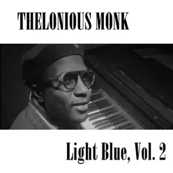 Light Blue, Vol. 2 - Thelonious Monk