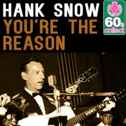You're the Reason (Remastered) - Single - Hank Snow