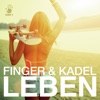 Finger & Kadel - Leben (Gestört Aber Geil Remix)