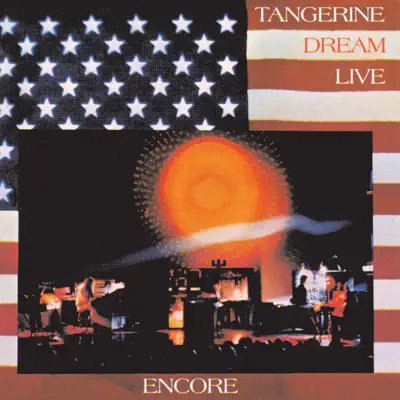 Encore: Tangerine Dream Live - Tangerine Dream
