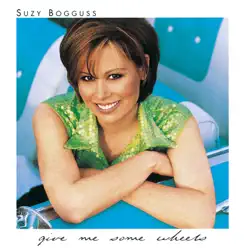 Give Me Some Wheels - Suzy Bogguss