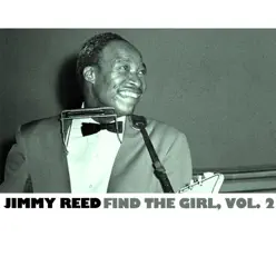 Find the Girl, Vol. 2 - Jimmy Reed