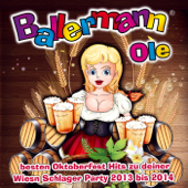 Ballermann Ole: Die besten Oktoberfest Hits zu deiner Wiesn Schlager Party 2013 bis 2014 - Various Artists