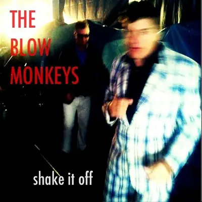 Shake It Off - Single - The Blow Monkeys