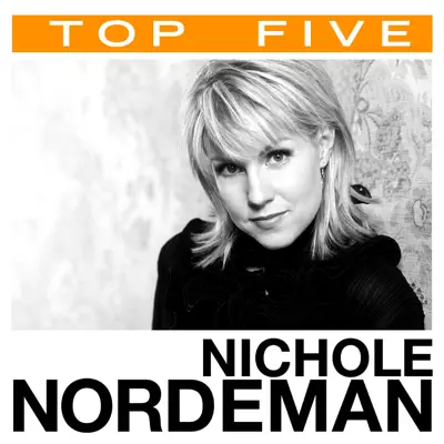 Top 5 Hits - EP - Nichole Nordeman