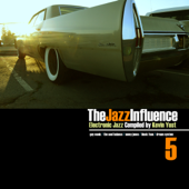 The Jazz Influence Vol. 5 (Electronic Jazz Compiled by Kevin Yost) - Various Artists