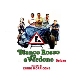 Bianco Rosso e Verdone (Deluxe) [Colonna sonora originale del film] - Ennio Morricone