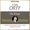 Carl Davis & Philharmonia Orchestra - Die Kluge, Act I, Scene 9: "Schuschuschuhu, es fallen dem König die Augen zu" (Kluge)