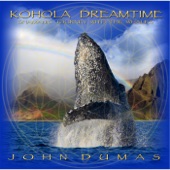 John Dumas - Kohola Dreamtime, Pt. I
