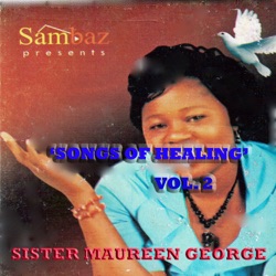 Sister Maureen George - Songs of Healing, Pt. 2