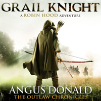 Angus Donald - Grail Knight: The Outlaw Chronicles, book 5 (Unabridged) artwork