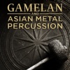 Gamelan and Asian Metal Percussion