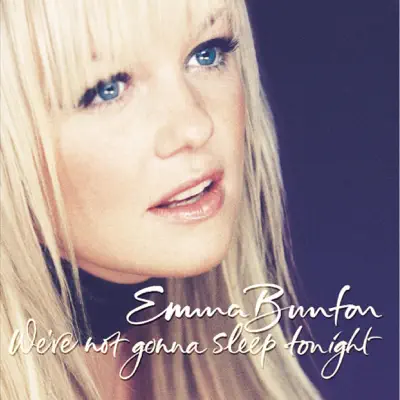 We're Not Gonna Sleep Tonight - EP - Emma Bunton