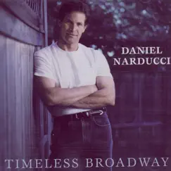 Timeless Broadway by Daniel Narducci album reviews, ratings, credits