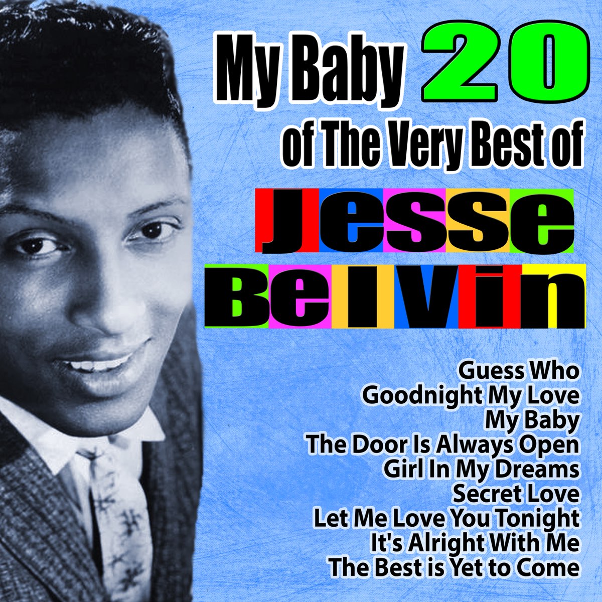 My baby your love. Музыка my Baby. Jesse Belvin it's all right with me.