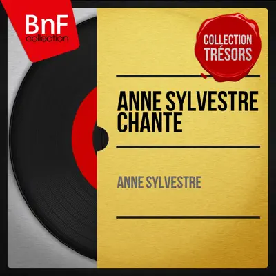 Anne Sylvestre chante - Anne Sylvestre