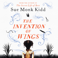 Sue Monk Kidd - The Invention of Wings (Unabridged) artwork