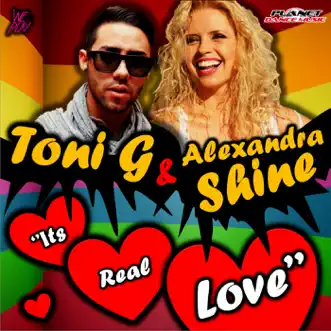 It's Real Love - Single by Toni G & Alexandra Shine album reviews, ratings, credits