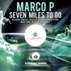 Seven Miles to Go (Droplex Remix) song lyrics