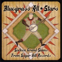 Bluegrass All Stars - Sixteen Grand Slams from Sugar Hill Records by Various Artists on Apple Music