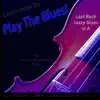 Learn How to Play the Blues! Laid Back Jazzy Blues in the Key of a for Viola, Violin, Cello, And String Players song lyrics