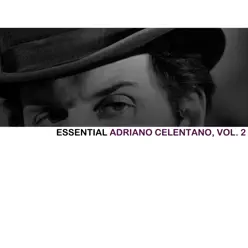 Essential Adriano Celentano, Vol. 2 - Adriano Celentano