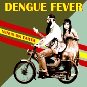 Dengue Fever - Woman in the Shoes