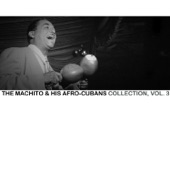 The Machito & His Afro-Cubans Collection, Vol. 3 artwork