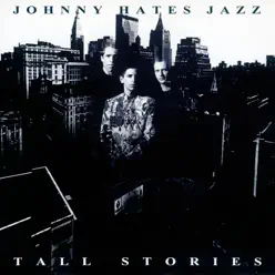 Tall Stories - Johnny Hates Jazz