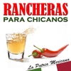 Rancheras para Chicanos. La Patria Mexicana