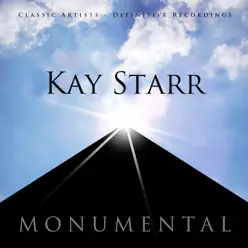 Monumental - Classic Artists - Kay Starr - Kay Starr Monumental - Classic Artists - Kay Starr - Kay Starr