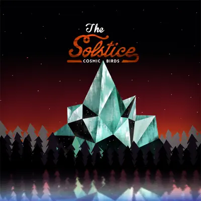 The Solstice - Cosmic Birds The Solstice - Cosmic Birds