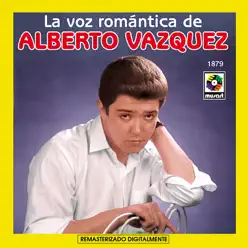 La Voz Romantica De-Alberto Vazquez - Alberto Vázquez