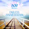 Stream & download 101 Minutes Endless Zen Meditation - Relaxing Nature Sounds for Spiritual Healing