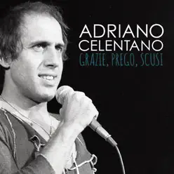 Grazie, prego, scusi - Single - Adriano Celentano