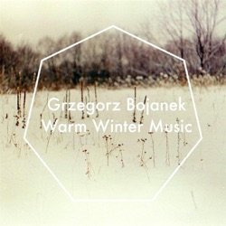 Grzegorz Bojanek - Sometimes It's Sunny in Winter