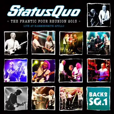 Back2SQ1 - The Frantic Four Reunion 2013 (Live At Hammersmith) - Status Quo