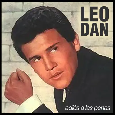 Adiós a las Penas - Leo Dan