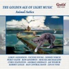 The Golden Age of Light Music: Animal Antics, 2008