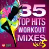 Stream & download 35 Top Hits, Vol. 5 - Workout Mixes (Unmixed Workout Music Ideal for Gym, Jogging, Running, Cycling, Cardio and Fitness)