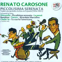 Piccolisima Serenata: Todos Sus Grandes Éxitos En España (1954-1957) - Renato Carosone