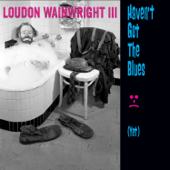 Harmless - Loudon Wainwright III