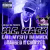 Call Myself da Mack (Dragged N Chopped) album lyrics, reviews, download
