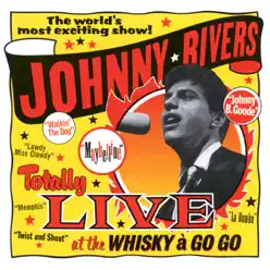 Totally Live at the Whiskey à Go Go - Johnny Rivers