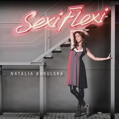 Sexi Flexi (Radio Edit) - Single - Natalia Kukulska
