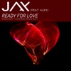 Ready For Love (feat. Alex) - Single