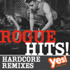 Rogue Hits: Hardcore Remixes (Unmixed Workout Music) - Yes Fitness Music