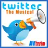 Twitter - The Musical - Single album lyrics, reviews, download